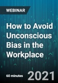 How to Avoid Unconscious Bias in the Workplace - Webinar (Recorded)- Product Image
