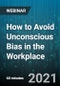 How to Avoid Unconscious Bias in the Workplace - Webinar (Recorded) - Product Thumbnail Image