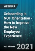 2-Hour Virtual Seminar on Onboarding is NOT Orientation - How to Improve the New Employee Experience - Webinar (Recorded)- Product Image