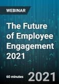 The Future of Employee Engagement 2021 - Webinar (Recorded)- Product Image