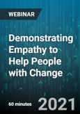 Demonstrating Empathy to Help People with Change - Webinar (Recorded)- Product Image