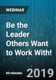 Be the Leader Others Want to Work With! - Webinar (Recorded)- Product Image