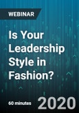 Is Your Leadership Style in Fashion? - Webinar (Recorded)- Product Image