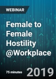 Female to Female Hostility @Workplace: All you Need to Know - Webinar (Recorded)- Product Image
