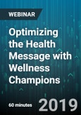 Optimizing the Health Message with Wellness Champions - Webinar (Recorded)- Product Image