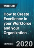 How to Create Excellence in your Workforce and your Organization - Webinar (Recorded)- Product Image
