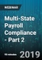 Multi-State Payroll Compliance - Part 2 - Webinar (Recorded) - Product Thumbnail Image