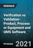 Verification vs Validation-Product, Process or Equipment and QMS Software - Webinar (Recorded)- Product Image
