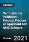 Verification vs Validation-Product, Process or Equipment and QMS Software - Webinar - Product Thumbnail Image