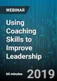 Using Coaching Skills to Improve Leadership - Webinar (Recorded)- Product Image