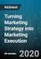 Turning Marketing Strategy into Marketing Execution - Webinar (Recorded) - Product Thumbnail Image