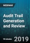 Audit Trail Generation and Review - Webinar (Recorded) - Product Thumbnail Image
