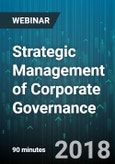Strategic Management of Corporate Governance: Setting the Right Tone at the Top about Risk, Part 1 - Webinar (Recorded)- Product Image
