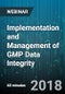 Implementation and Management of GMP Data Integrity - Webinar (Recorded) - Product Thumbnail Image