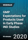 GMP Expectations for Products Used in Early Phase IND Studies - Webinar (Recorded)- Product Image