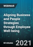 Aligning Business and People Strategies through Employee Well-being - Webinar (Recorded)- Product Image