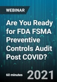 Are You Ready for FDA FSMA Preventive Controls Audit Post COVID? - Webinar (Recorded)- Product Image