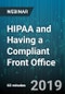 HIPAA and Having a Compliant Front Office - Webinar (Recorded) - Product Thumbnail Image