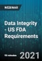 Data Integrity - US FDA Requirements - Webinar (Recorded) - Product Thumbnail Image