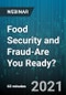 Food Security and Fraud-Are You Ready? - Webinar (Recorded) - Product Thumbnail Image