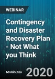 Contingency and Disaster Recovery Plan - Not What you Think - Webinar- Product Image
