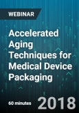 Accelerated Aging Techniques for Medical Device Packaging - Webinar (Recorded)- Product Image