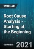 Root Cause Analysis - Starting at the Beginning - Webinar (Recorded)- Product Image