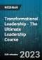 4-Hour Virtual Seminar on Transformational Leadership - The Ultimate Leadership Course - Webinar - Product Image