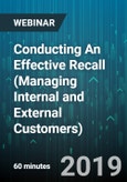 Conducting An Effective Recall (Managing Internal and External Customers) - Webinar (Recorded)- Product Image