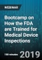 3-Hour Virtual Seminar on Bootcamp on How the FDA are Trained for Medical Device Inspections - Webinar (Recorded) - Product Image