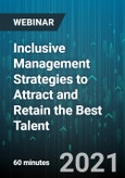 Inclusive Management Strategies to Attract and Retain the Best Talent - Webinar (Recorded)- Product Image