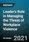 Leader's Role in Managing the Threat of Workplace Violence - Webinar (Recorded) - Product Thumbnail Image