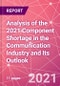 Analysis of the 2021 Component Shortage in the Communication Industry and Its Outlook - Product Thumbnail Image