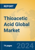 Thioacetic Acid Global Market Insights 2024, Analysis and Forecast to 2029, by Manufacturers, Regions, Technology, Application- Product Image