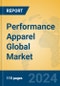 Performance Apparel Global Market Insights 2024, Analysis and Forecast to 2029, by Manufacturers, Regions, Technology, Application - Product Thumbnail Image