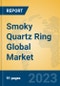 Smoky Quartz Ring Global Market Insights 2023, Analysis and Forecast to 2028, by Manufacturers, Regions, Technology, Application, Product Type - Product Image