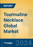 Tourmaline Necklace Global Market Insights 2024, Analysis and Forecast to 2029, by Manufacturers, Regions, Technology, Application, Product Type- Product Image