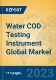 Water COD Testing Instrument Global Market Insights 2023, Analysis and Forecast to 2028, by Manufacturers, Regions, Technology, Application, Product Type- Product Image