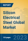 Silicon Electrical Steel Global Market Insights 2023, Analysis and Forecast to 2028, by Manufacturers, Regions, Technology, Application, Product Type- Product Image