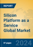 Silicon Platform as a Service Global Market Insights 2024, Analysis and Forecast to 2029, by Market Participants, Regions, Technology, Application- Product Image