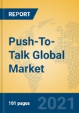 Push-To-Talk Global Market Insights 2021, Analysis and Forecast to 2026, by Manufacturers, Regions, Technology, Product Type- Product Image