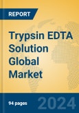 Trypsin EDTA Solution Global Market Insights 2024, Analysis and Forecast to 2029, by Manufacturers, Regions, Technology, Application, Product Type- Product Image