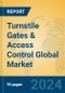 Turnstile Gates & Access Control Global Market Insights 2024, Analysis and Forecast to 2029, by Manufacturers, Regions, Technology, Application, Product Type - Product Image