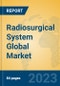 Radiosurgical System Global Market Insights 2023, Analysis and Forecast to 2028, by Manufacturers, Regions, Technology, Application, Product Type - Product Thumbnail Image