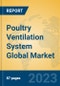 Poultry Ventilation System Global Market Insights 2023, Analysis and Forecast to 2028, by Manufacturers, Regions, Technology, Application, Product Type - Product Thumbnail Image