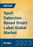 Spoil Detection-Based Smart Label Global Market Insights 2023, Analysis and Forecast to 2028, by Manufacturers, Regions, Technology, Application, Product Type- Product Image