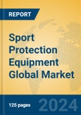 Sport Protection Equipment Global Market Insights 2024, Analysis and Forecast to 2029, by Manufacturers, Regions, Technology, Application- Product Image