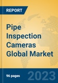 Pipe Inspection Cameras Global Market Insights 2023, Analysis and Forecast to 2028, by Manufacturers, Regions, Technology, Application, Product Type- Product Image