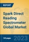 Spark Direct Reading Spectrometer Global Market Insights 2023, Analysis and Forecast to 2028, by Manufacturers, Regions, Technology, Application, Product Type - Product Image