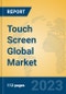 Touch Screen Global Market Insights 2023, Analysis and Forecast to 2028, by Manufacturers, Regions, Technology, Application, Product Type - Product Image
